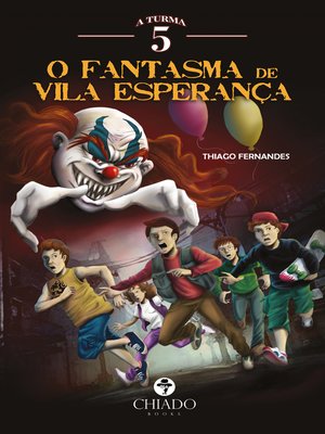 cover image of A Turma 5 em O Fantasma de Vila Esperança